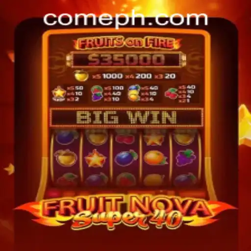 Experience the Thrills of FruitNovaSuper40: The Ultimate Gaming Adventure